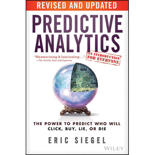 Livro: Predictive Analytics: The Power To Predict Who Will Click, Buy, Lie, Or Die Livro: Predictive Analytics: The Power To Predict Who Will Click, Buy, Lie, Or Die