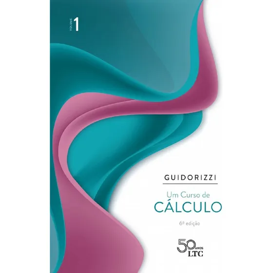 Um Curso De Calculo Volume 1 - 6ª Edição 2018 Ltc