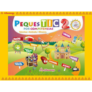 Peques Tic 2 - Por Competencias, De Sánchez, Lizbeth. Editorial Alfaomega Grupo Editor, Tapa Blanda, Edición 1 En Español, 2012 Peques Tic 2 - Por Competencias, De Sánchez, Lizbeth. Editorial Alfaomega Grupo Editor, Tapa Blanda, Edición 1 En Español, 2012
