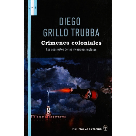 Crímenes Coloniales - Diego Grillo Trubba Crímenes Coloniales - Diego Grillo Trubba