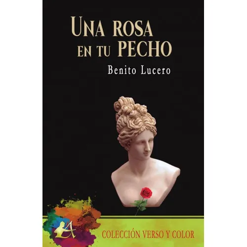 Una Rosa En Tu Pecho, De Lucero Olalla, Benito. Editorial Adarve, Tapa Blanda En Español