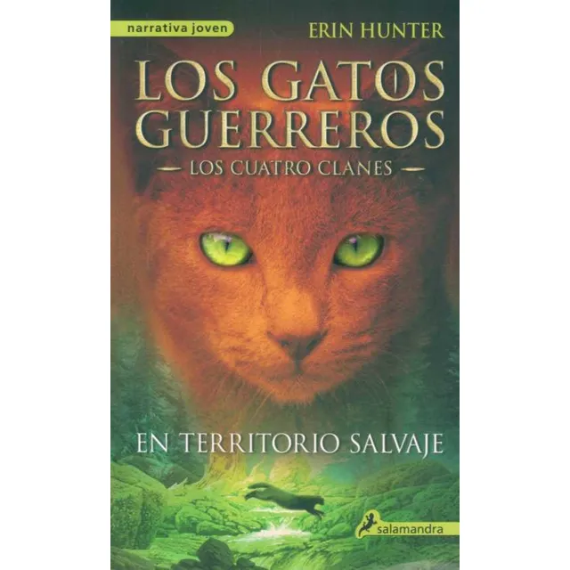 En Territorio Salvaje (gatos Guerreros: Los Cuatro Clanes #1