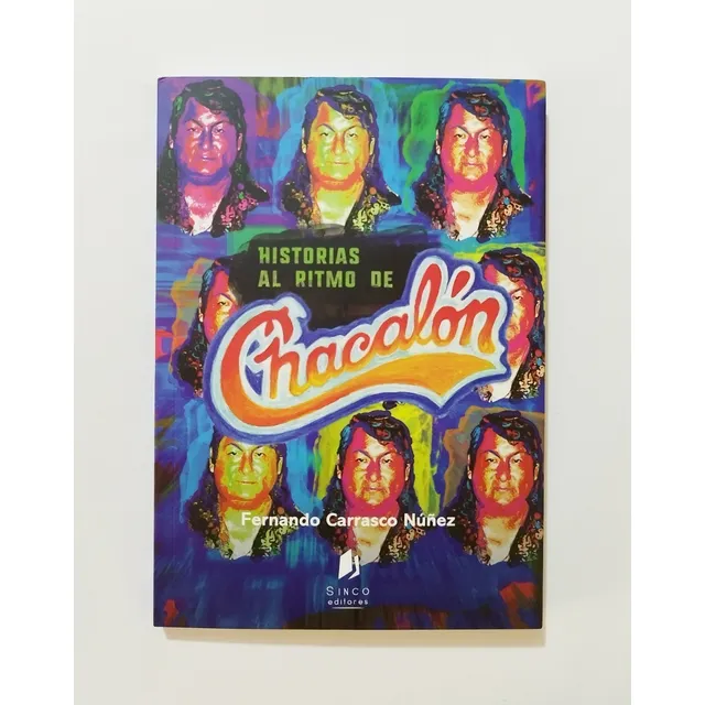 Historias Al Ritmo De Chacalón - Fernando Carrasco