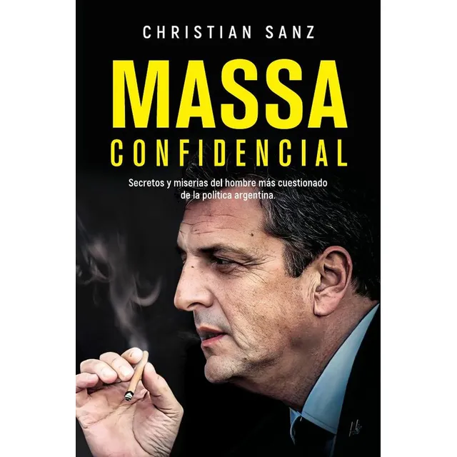 Massa Confidencial: Secretos Y Miserias Del Hombre Más Cu...