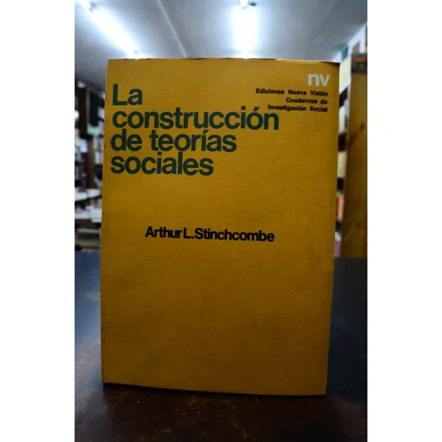 La Construcción De Teorías Sociales. A. Stinchcombe. Nv