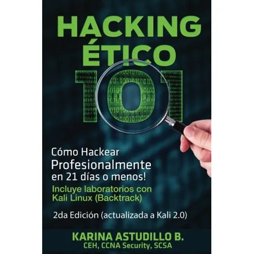 Hacking Etico 101 - Como Hackear Profesionalmente En 21 Dias