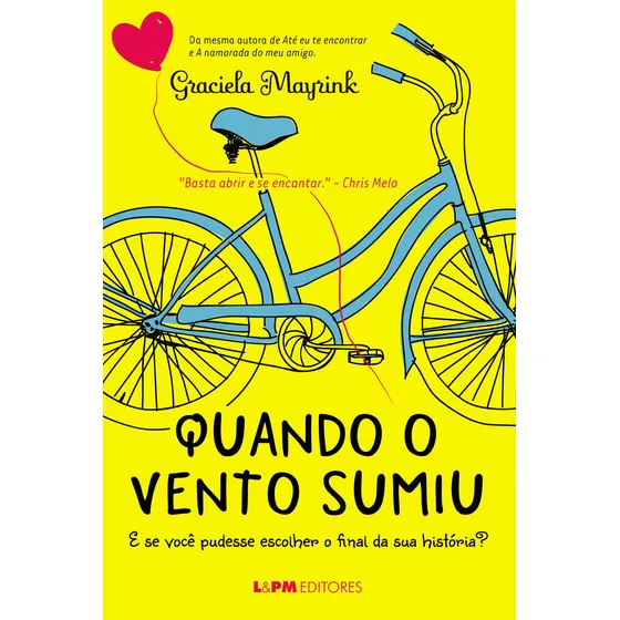 Quando o vento sumiu: e se você pudesse escolher o final da sua história?, de Mayrink, Graciela. Editorial Publibooks Livros e Papeis Ltda., capa mole em português, 2015
