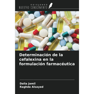 Libro: Determinación De La Cefalexina En La Formulación Libro: Determinación De La Cefalexina En La Formulación