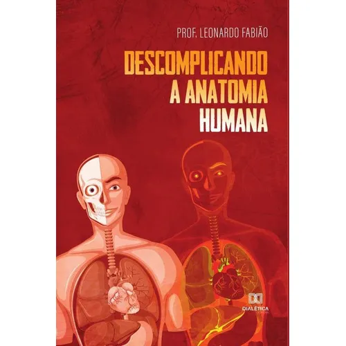 Descomplicando A Anatomia Humana, De Leonardo Fabião. Editorial Editora Dialetica, Tapa Blanda En Portuguese