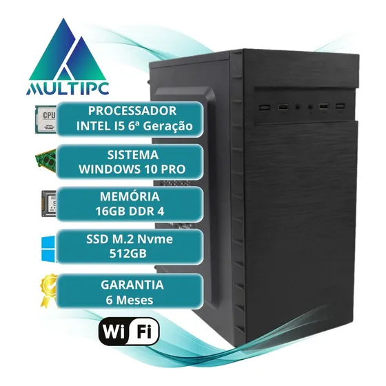 Computador I5 Multipc 6ª Geração 16gb Ssd 512 Wifi Win10 Pro