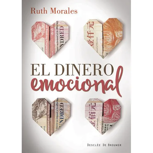 El Dinero Emocional, De Ruth Morales Bueno. Editorial Desclée De Brouwer, Tapa Blanda En Español, 2015