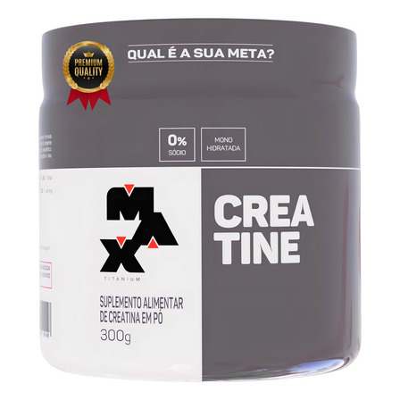 Creatina 300 Gr - Max Titanium Sabor Sem Sabor Creatina 300 Gr - Max Titanium Sabor Sem Sabor