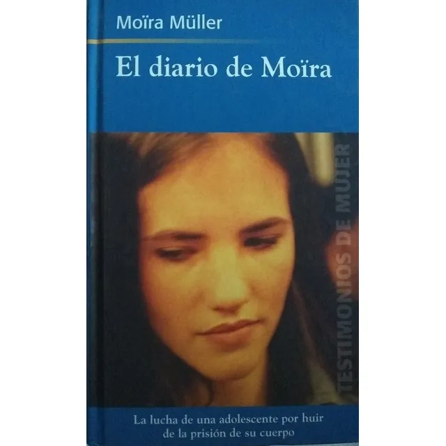 El Diario De Moira - Moira Muller Relatos Impactantes