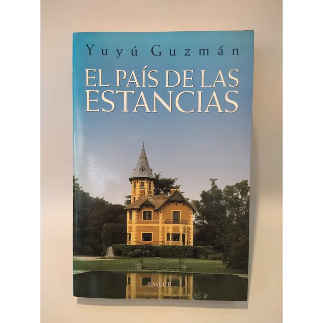 El Pais De Las Estancias Yuyu Guzman Emece