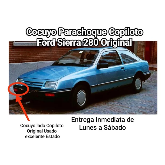  Cocuyo Lado Copiloto Parachoque Ford Sierra 280 83-87 