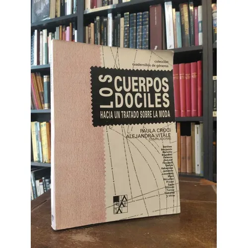 Los Cuerpos Dóciles - Paula Croci · Alejandra Vitale