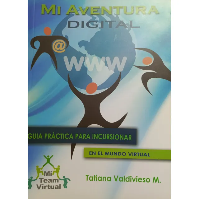 Mi Aventura Digital: Guía Para El Mundo Virtual
