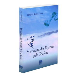 Mensagens Dos Espíritos Pelo Telefone, De : Luiz Da Rocha Lima. Série Não Aplica, Vol. Não Aplica. Editora Frei Luiz, Capa Mole, Edição Não Aplica Em Português, 2016 Mensagens Dos Espíritos Pelo Telefone, De : Luiz Da Rocha Lima. Série Não Aplica, Vol. Não Aplica. Editora Frei Luiz, Capa Mole, Edição Não Aplica Em Português, 2016