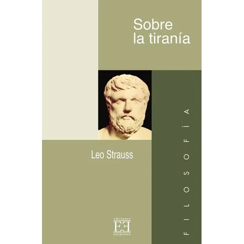Sobre La Tiranía, De Leo Strauss. Editorial Ediciones Encuentro, Tapa Blanda En Español, 2005