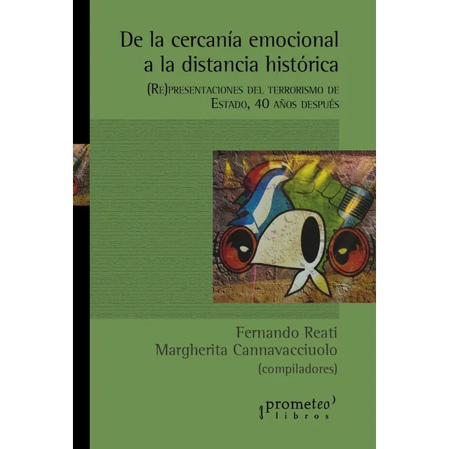 De La Cercania Emocional A La Distancia Historica