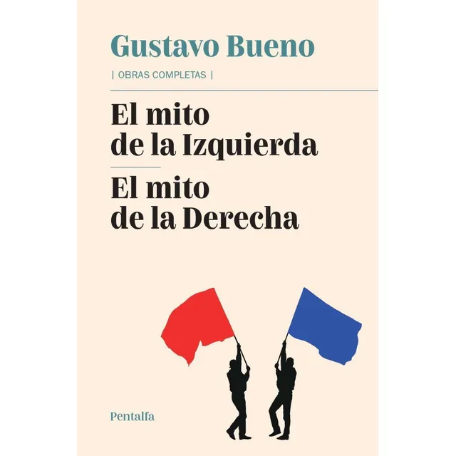 El Mito De La Izquierda-el Mito De La Derecha. Edición 2022.