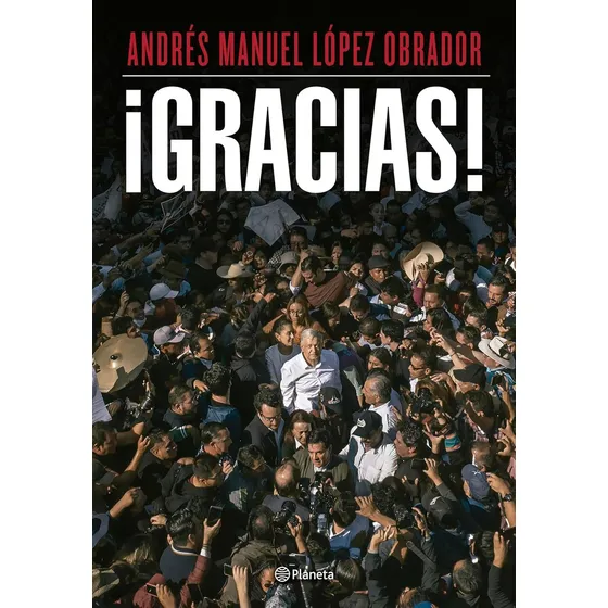 ¡gracias! Andrés Manuel López Obrador (original)