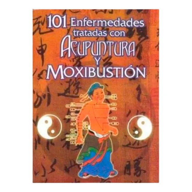 101 Enfermedades Tratadas Con Acupuntura Y Moxibustión
