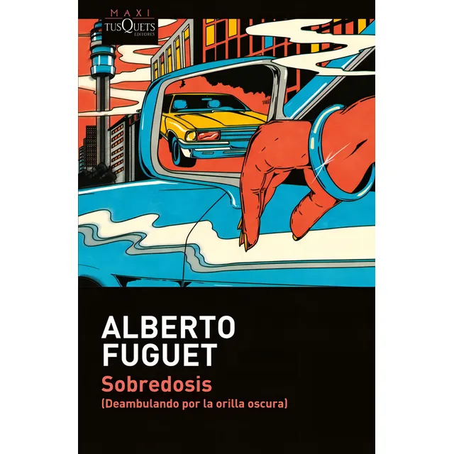 Sobredosis - Alberto Fuguet