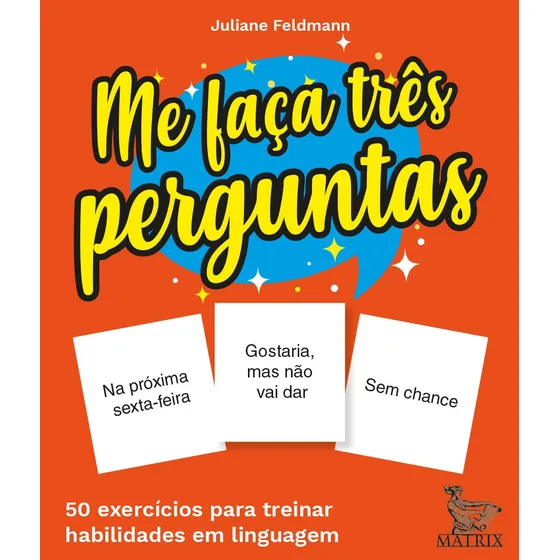 Me faça três perguntas: 50 exercícios para treinar habilidades em linguagem, de Feldmann, Juliane. Editorial Editora Urbana Ltda em português, 2021
