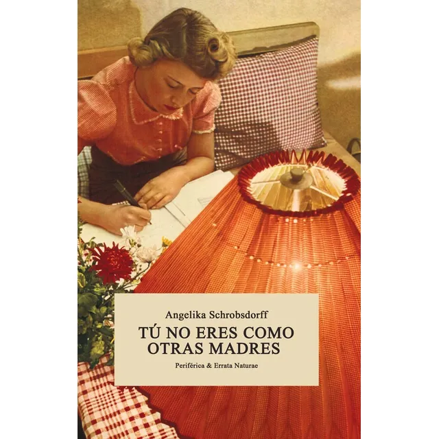 Libro Tu No Eres Como Otras Madres - Schrobsdorff, Angelika