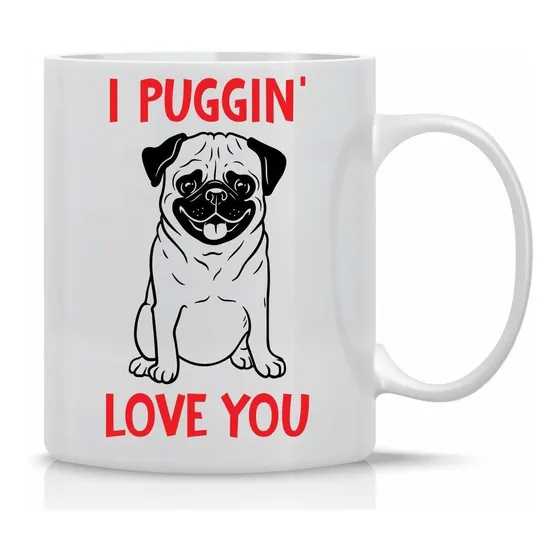 Cbt Taza Texto Ingl  I Puggin Love You  11 Onza