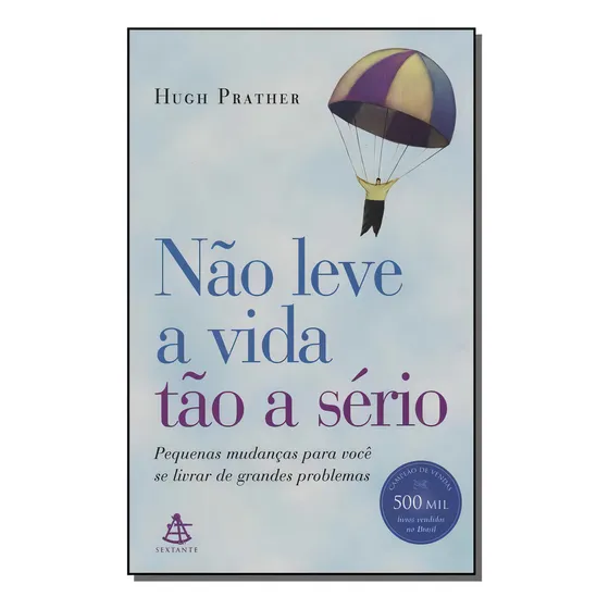 Nao Leve A Vida Tao A Serio - Auto Estima