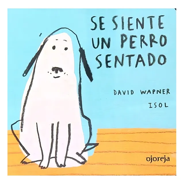 Se Siente Un Perro Sentado - David Wapner