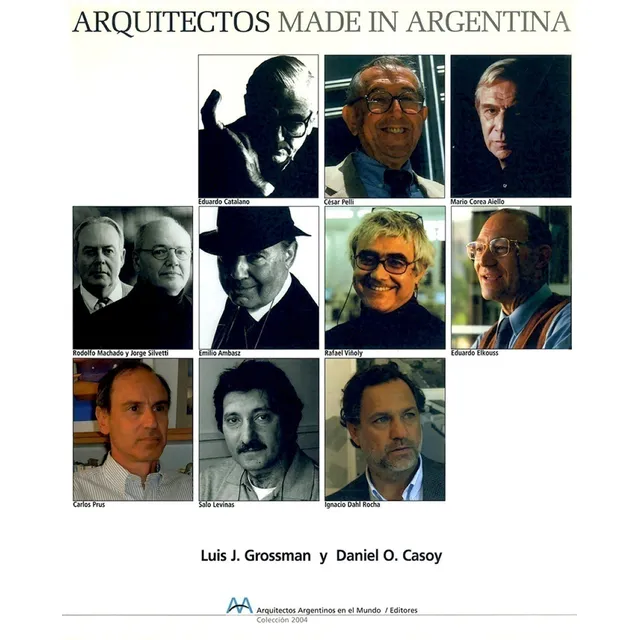 Arquitectos Made In Argentina - Daniel Casoy / Luis Grossman