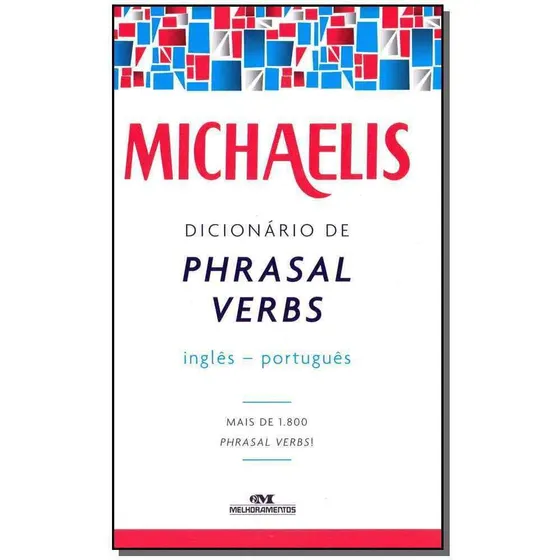 Michaelis Dicionário De Phrasal Verbs Inglês-português