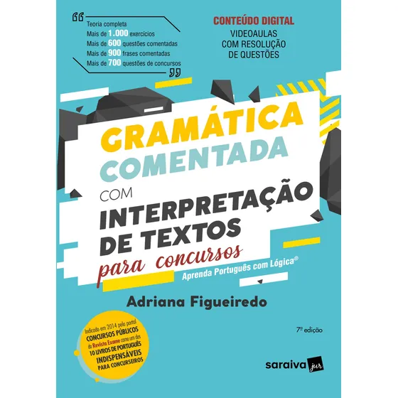 Gramática Comentada Com Interpretação De Textos Para Concursos - 7ª Edição 2024
