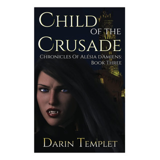 Libro: Child Of The Crusade (crônicas De Alésia Damiens) Libro: Child Of The Crusade (crônicas De Alésia Damiens)
