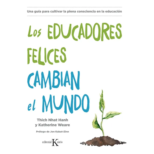 Los Educadores Felices Cambian El Mundo