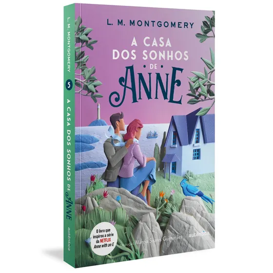 A casa dos sonhos de Anne - (Texto integral - Clássicos Autêntica), de Lucy Maud Montgomery. Editora Autêntica, capa mole em português, 2021