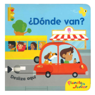 Libro Donde Van? De Varios Autores Planeta Junior Libro Donde Van? De Varios Autores Planeta Junior