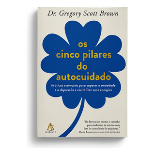 Livro Os Cinco Pilares Do Autocuidado De Dr Gregory Scott Editora Sextante Capa Mole Em Português 2024 Livro Os Cinco Pilares Do Autocuidado De Dr Gregory Scott Editora Sextante Capa Mole Em Português 2024