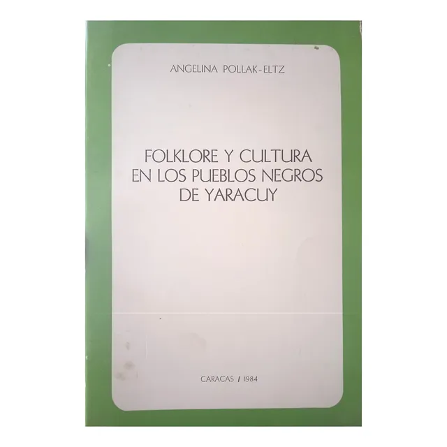 Cultura Y Folklore De Los Pueblos Negros De Yaracuy A Pollak