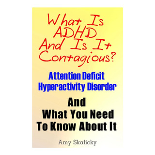 Libro: What Is Adhd And Is It Contagious?: Attention Defici Libro: What Is Adhd And Is It Contagious?: Attention Defici