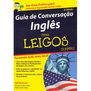 Guia De Conversação Inglês: Para Leigos - Editora Alta Books Guia De Conversação Inglês: Para Leigos - Editora Alta Books