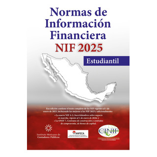 Nif. Normas De Información Financiera 2025. Estudiantil Nif. Normas De Información Financiera 2025. Estudiantil