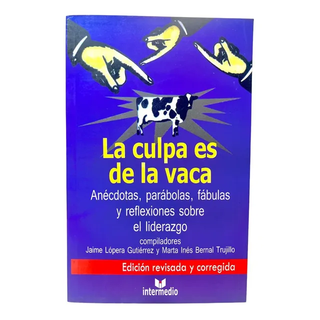Libro: La Culpa Es De La Vaca - Jaime Lopera Y María Bernal