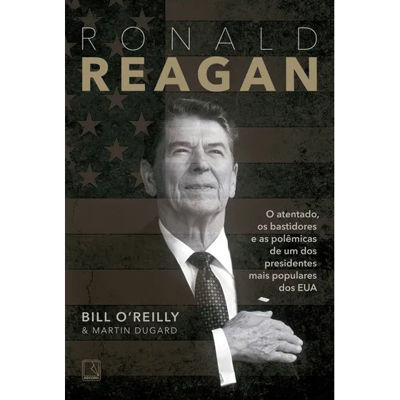 Ronald Reagan, de O'Reilly, Bill. Editorial Editora Record Ltda., capa mole em português, 2016