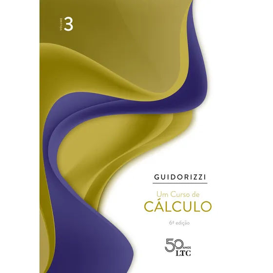Um Curso de Cálculo - Volume 3, de Guidorizzi, Hamilton Luiz. Editorial LTC - Livros Técnicos e Científicos Editora Ltda., capa mole em português, 2018