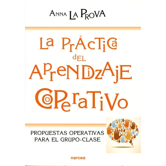 La Practica Del Aprendizaje Cooperativo, Propuestas Opera...
