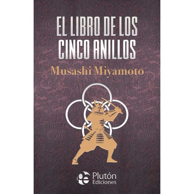 El Libro De Los Cinco Anillos De Miyamoto Musashi Editorial Pluton Ediciones Tapa Dura En Español